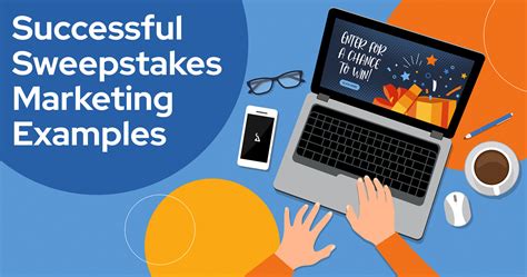 sweepstakes marketing examples|5 Best Practices for Successful Sweepstakes Campaigns.